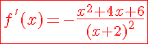 5$\red \fbox{f'(x)= - \frac{x^2+4x+6}{(x+2)^2}}